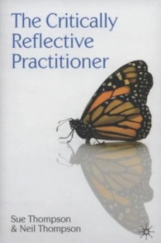 Image of The Critically Reflective Practitioner by Sue Thompson Paperback