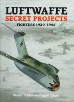 Image of Luftwaffe Secret Projects Book