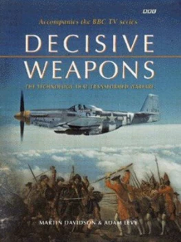 Image of Decisive Weapons by Martin P Davidson and Adam Levy Hardback
