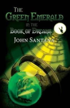 Image of The Green Emerald in the Book of Dreams by John Santana Paperback