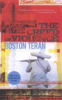 Image of The Creed of Violence by Boston Teran Paperback