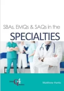 Image of SBAs, EMQs & SAQs in the SPECIALTIES