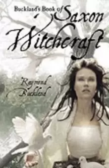 Image of BucklandS Book of Saxon Witchcraft : Previously Published as: the Tree: the Complete Book of Saxon Witchcraft