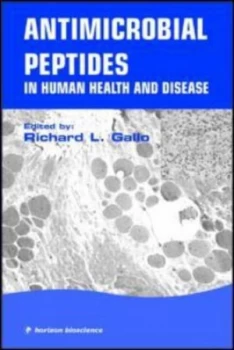 Image of Antimicrobial Peptides in Human Health and Disease by Richard L. Gallo Hardback