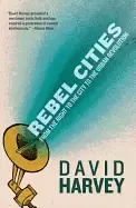 Image of rebel cities from the right to the city to the urban revolution