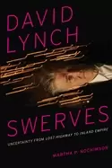 Image of david lynch swerves uncertainty from lost highway to inland empire