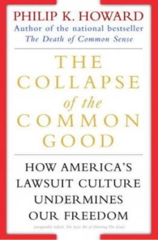 Image of The Collapse of the Common Good by Philip K. Howard Paperback