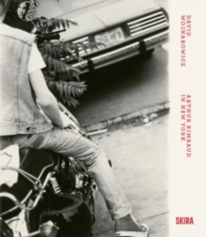Image of David Wojnarowicz : Arthur Rimbaud in New York Hardback