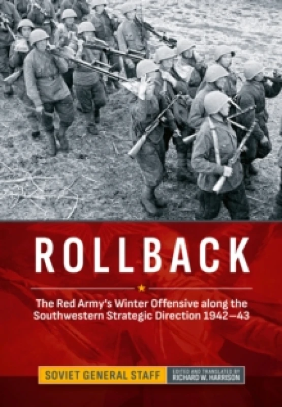 Image of Rollback : The Red Army's Winter Offensive along the Southwestern Strategic Direction 1942-43 Hardback