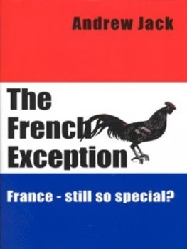 Image of The French Exception by Andrew Jack Hardback