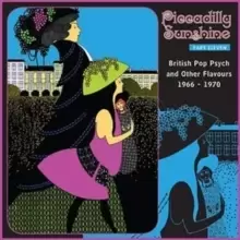 Image of Picadilly Sunshine: British Pop Psych and Other Flavours 1966-1970