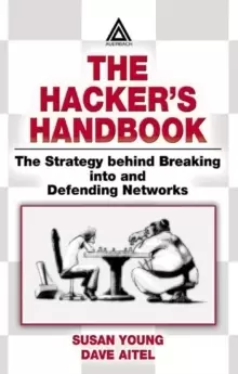 Image of The Hacker's Handbook : The Strategy Behind Breaking into and Defending Networks