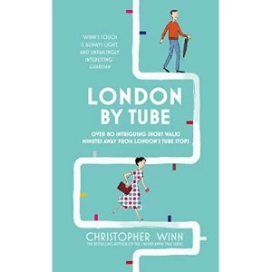 Image of London By Tube: Over 80 intriguing short walks minutes away from Londons tube stops by Christopher Winn (Hardback,...