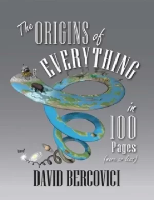 Image of The origins of everything in 100 pages more or less by David Bercovici
