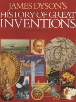 Image of James Dysons History of Great Inventions by James Dyson Hardback