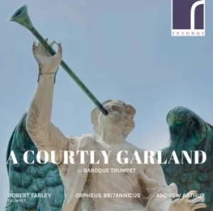 Image of A Courtly Garland for Baroque Trumpet by Robert Farley CD Album