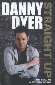 Image of Straight up by Danny Dyer Hardback