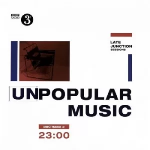 Image of The BBC Late Junction Sessions Unpopular Music by Various Artists Vinyl Album