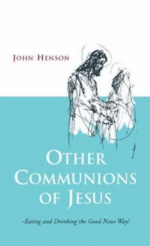 Image of Other Communions of Jesus by John Henson Book