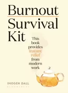 Image of Burnout Survival Kit : Instant relief from modern work