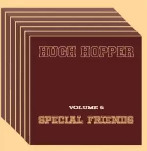 Image of Special Friends - Volume 6 by Hugh Hopper CD Album