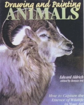 Image of Drawing and Painting Animals by Edward Aldrich and Bonnie Iris Paperback