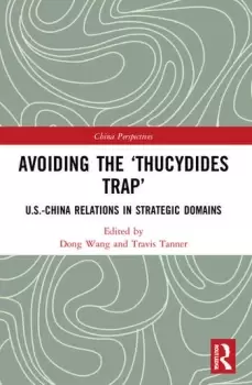 Image of Avoiding the Thucydides Trap U.S.-China Relations in Strategic Domains