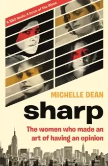 Image of Sharp : The Women Who Made an Art of Having an Opinion