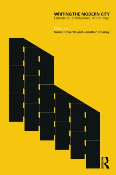 Image of Writing the Modern CityLiterature Architecture Modernity
