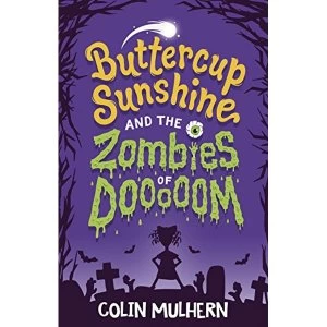 Image of Buttercup Sunshine and the Zombies of Dooooom Paperback / softback 2018