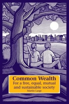 Image of Common Wealth by Martin Large Hardback