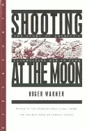 Image of shooting at the moon the story of americas clandestine war in laos