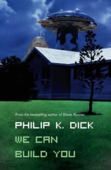 Image of We Can Build You by Philip K Dick Paperback