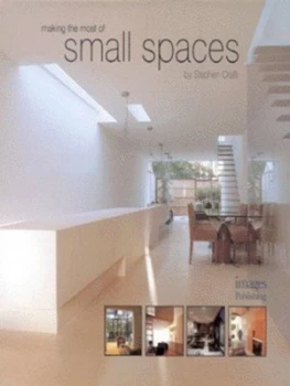 Image of Making the Most of Small Spaces by Stephen Crafti Hardback