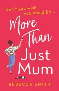 Image of More than just mum - Rebecca Smith - Paperback - Used