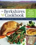 Image of berkshires cookbook farm fresh recipes from the heart of massachusetts