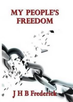 Image of My Peoples Freedom by John H B Frederick Paperback