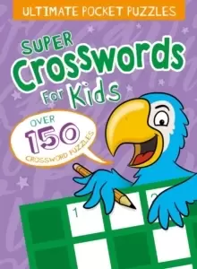 Image of Ultimate Pocket Puzzles: Super Crosswords for Kids