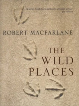 Image of The Wild Places by Robert Macfarlane Hardback