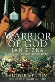 Image of Warrior of God : Jan Zizka and the Hussite Revolution