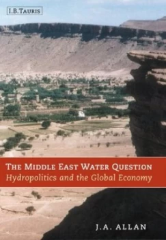 Image of The Middle East Water Question by J. a Allan Hardback