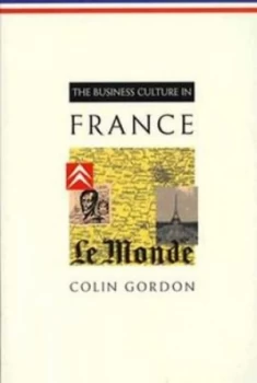 Image of The Business Culture in France by Colin Gordon and Paul Kingston Paperback