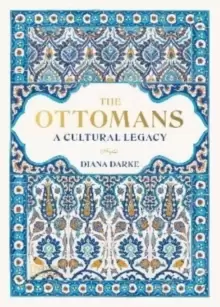 Image of The Ottomans : A Cultural Legacy
