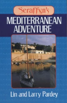 Image of Seraffyns Mediterranean Adventure by Lin and Larry Pardey Book