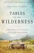 Image of tables in the wilderness a memoir of god found lost and found again