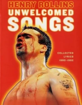 Image of Unwelcomed Songs by Henry Rollins Paperback