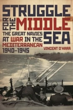 Image of Struggle for the Middle Sea by Vincent Ohara Hardback