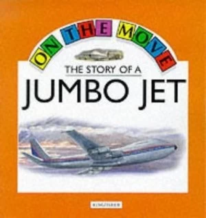Image of The Story of a Jumbo Jet by Angela Royston and George Buchanan Paperback