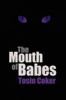 Image of The Mouth of Babes by Tosin Coker Paperback