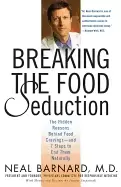 Image of breaking the food seduction the hidden reasons behind food cravings and 7 s